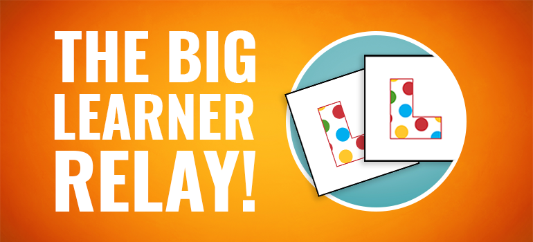 You are currently viewing The Big Learner Relay
